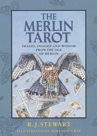 The Merlin Tarot: Images, Insights and Wisdom from the Age of Merlin