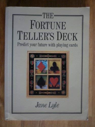 The Fortune Teller's Deck: Predict your future with playing cards
