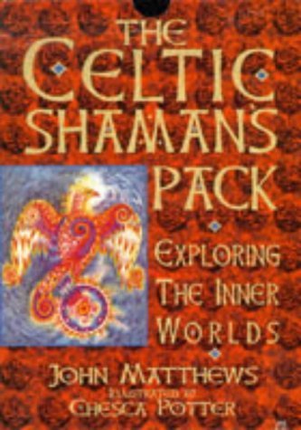 The Celtic Shaman's Pack: Exploring the Inner Worlds/Book and Cards by John Matthews (1996-06-04)