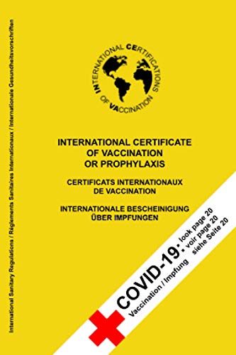INTERNATIONAL CERTIFICATE OF VACCINATION OR PROPHYLAXIS: information and reference to vaccination against COVIS-19 on the cover!