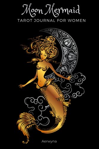 Moon Mermaid Tarot Journal For Women: 120-Day Numbered Three-Card Spread For Tracking Daily Tarot Readings With Customizable Table Of Contents And Tarot Deck Index