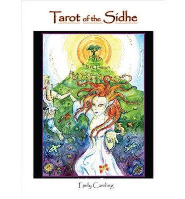 [(Tarot of the Sidhe)] [ By (author) Emily Carding ] [March, 2011]