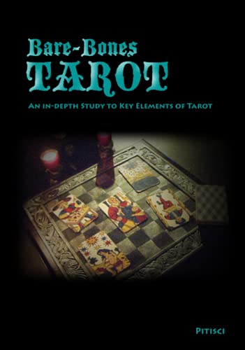 Bare-Bones Tarot: An In-Depth Study to Key Elements of the Tarot