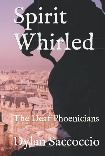 Spirit Whirled: The Deaf Phoenicians