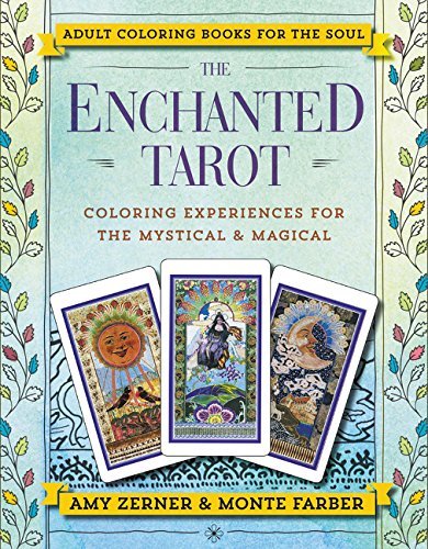 The Enchanted Tarot: Coloring Experiences for the Mystical and Magical by Monte Farber (2016-11-01)