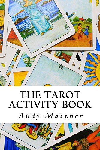 The Tarot Activity Book: A Collection of Creative and Therapeutic Ideas for the Cards