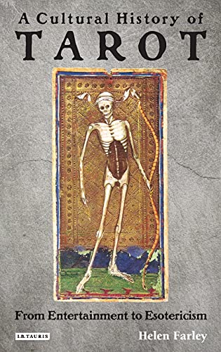 A Cultural History of Tarot: From Entertainment to Esotericism