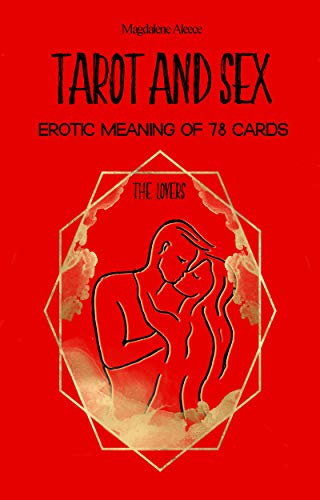 TAROT AND SEX: Erotic meaning of 78 cards