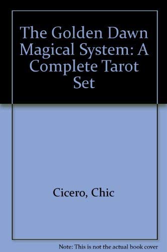The Golden Dawn Magical System: A Complete Tarot Set