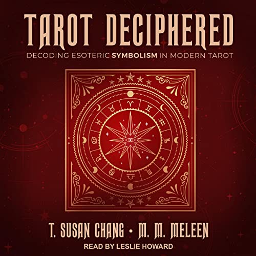 Tarot Deciphered: Decoding Esoteric Symbolism in Modern Tarot
