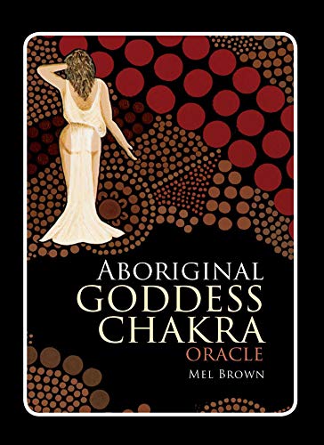 Aboriginal Goddess Chakra Oracle (Aboriginal Oracle Series)