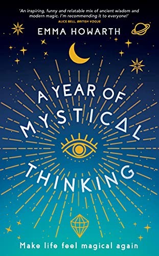 A Year of Mystical Thinking: Make Life Feel Magical Again