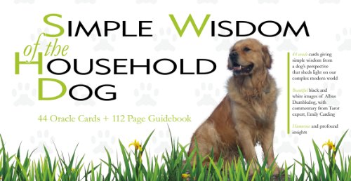 Simple Wisdom of the Household Dog: An Oracle (with cards)