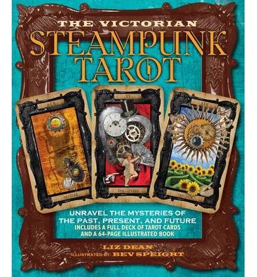 [Victorian Steampunk Tarot: Unravel the mysteries of the past, present, and future] [Author: Dean, Liz] [February, 2014]