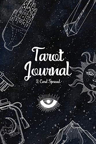 Tarot Journal Three Card Spread: Tarot Diary for Recording And Interpreting Readings - 200 Page Fill In - Compact 6x9in - Star Notebook Matte Finish - ... Spread Journal (Tarot Journal: 3 Card Spread)