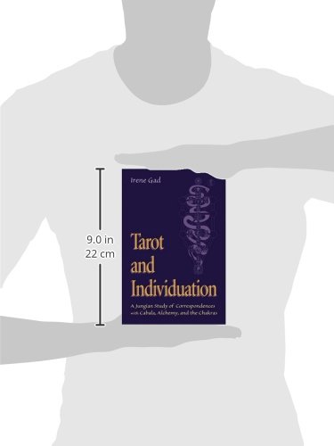 Tarot and Individuation: A Jungian Study of Correspondences with Cabala, Alchemy, and the Chakras