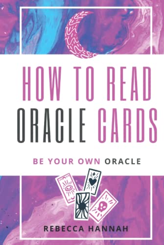 How to Read Oracle Cards: Be Your Own Oracle