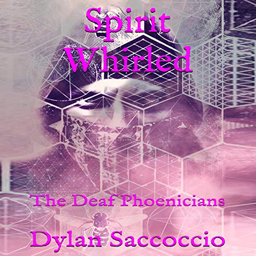 Spirit Whirled: The Deaf Phoenicians