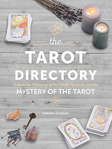 The Tarot Directory: Unlock the Meaning of the Cards, Spreads, and the Mystery of the Tarot (Spiritual Directories)