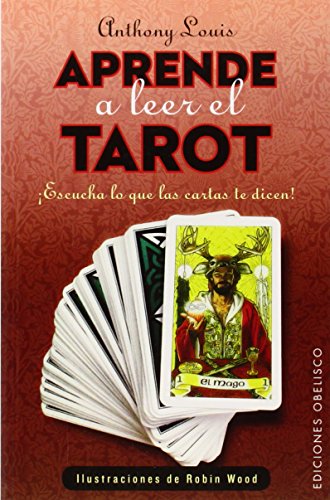 Aprende a leer el tarot (Magia Y Ocultismo) (Spanish Edition)