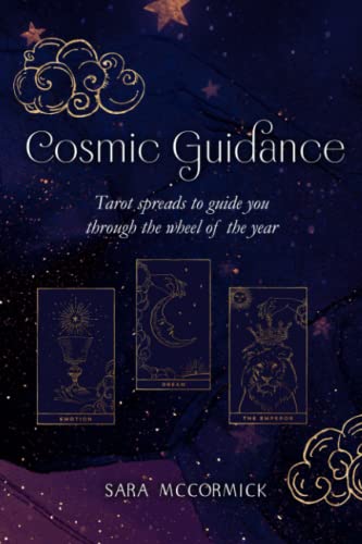 Cosmic Guidance: Tarot Spreads to Guide you Through the Wheel of the Year