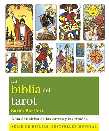 La biblia del tarot: Guía definitiva de las cartas y las tiradas (Biblias) (Spanish Edition)