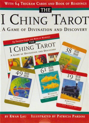 I Ching Tarot: Game Of Divination And Discovery