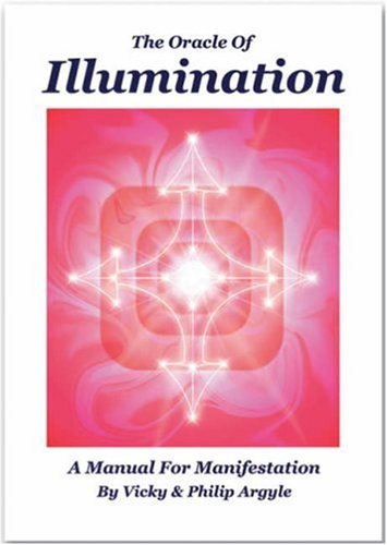 The Oracle of Illumination: A Manual for Manifestation