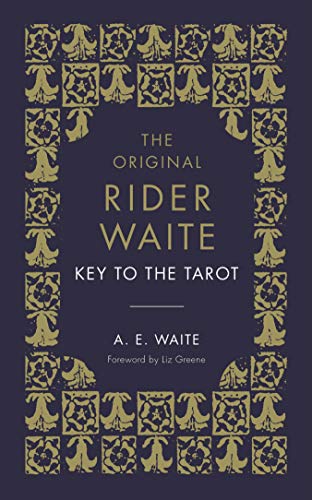 The Key To The Tarot: What Tarot Is - And How To Consult It