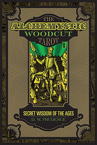 The AlcheMystic Woodcut Tarot: Secret Wisdom of the Ages